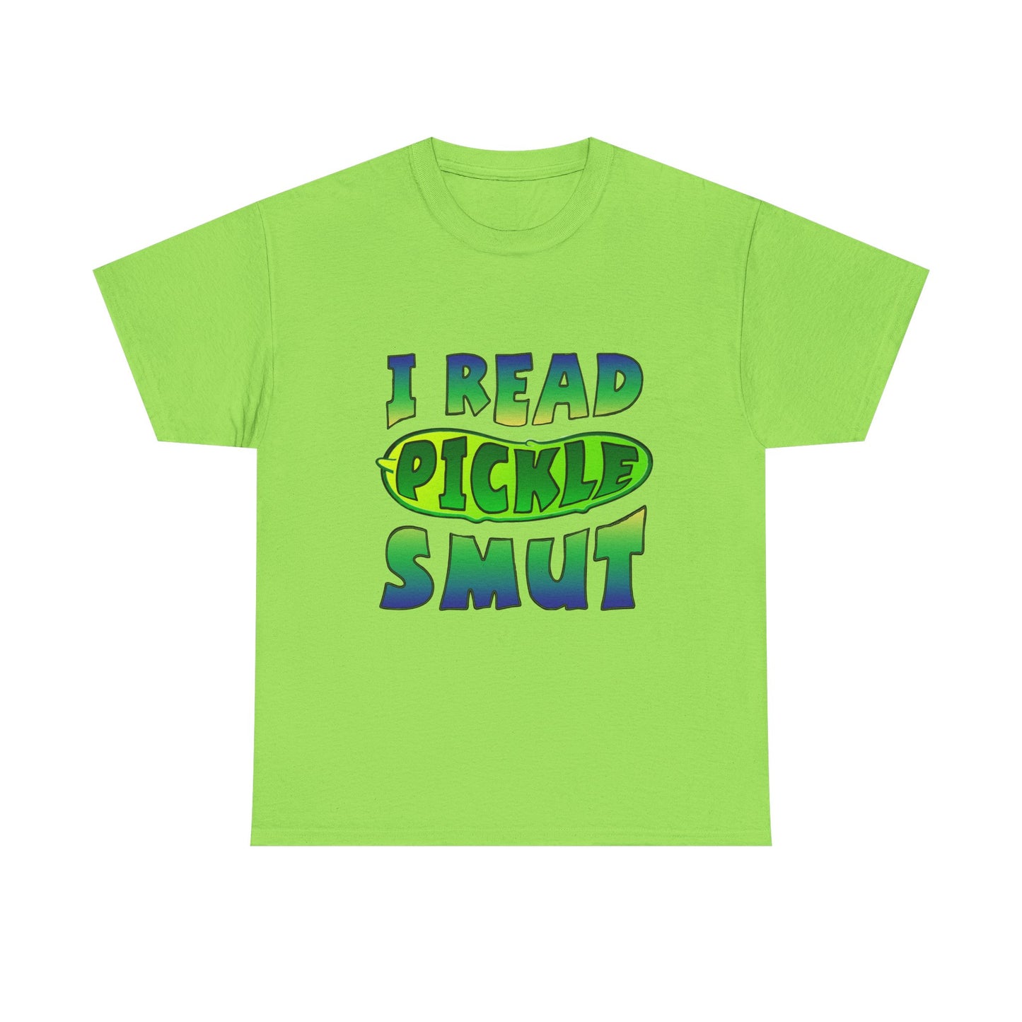 I Read Pickle Smut thick cotton tee