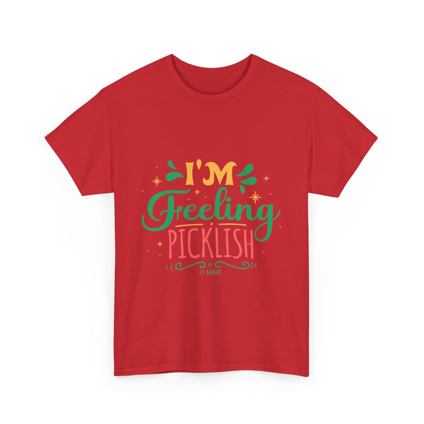 I'm Feeling Picklish thick cotton tee