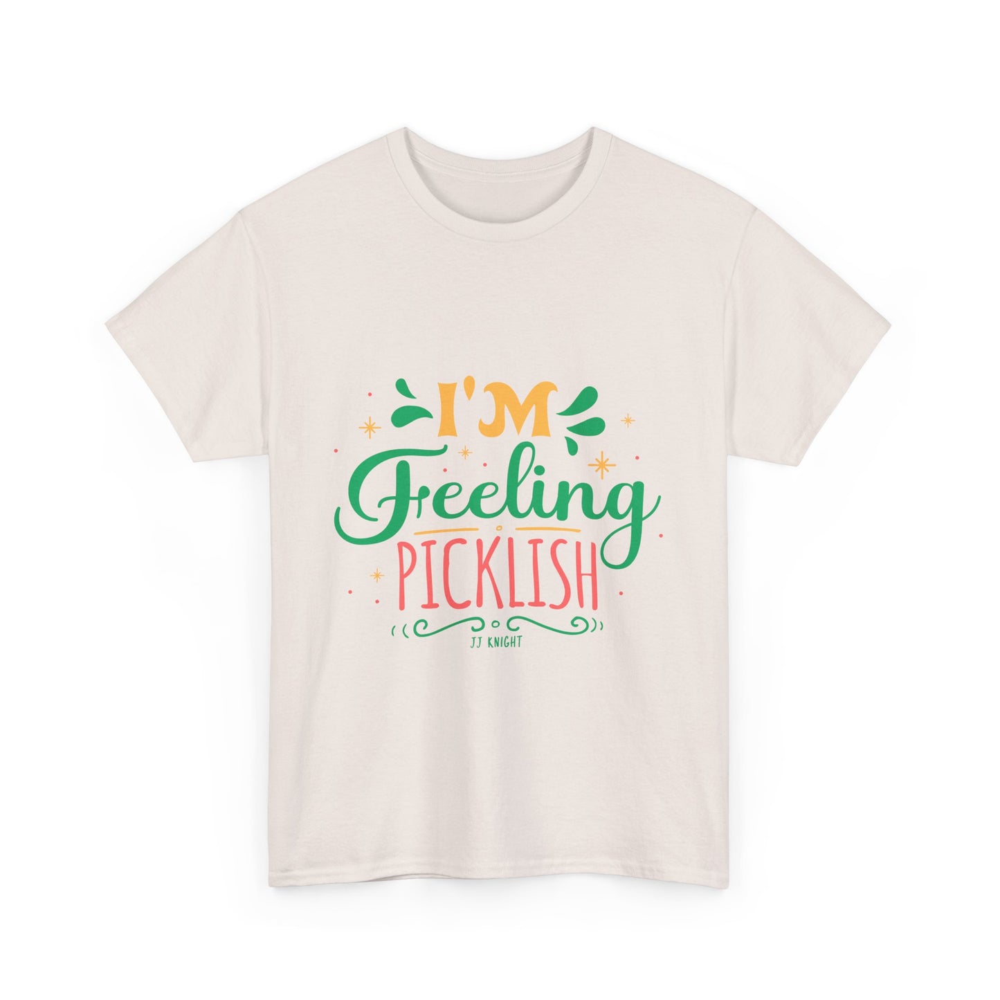 I'm Feeling Picklish thick cotton tee