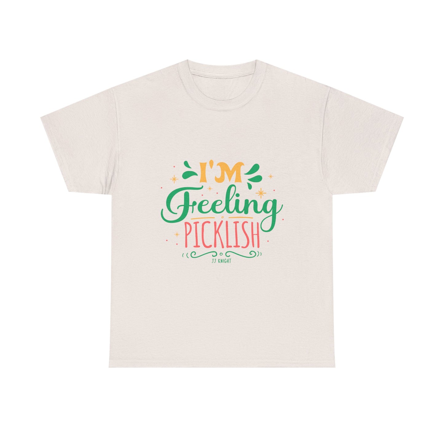 I'm Feeling Picklish thick cotton tee