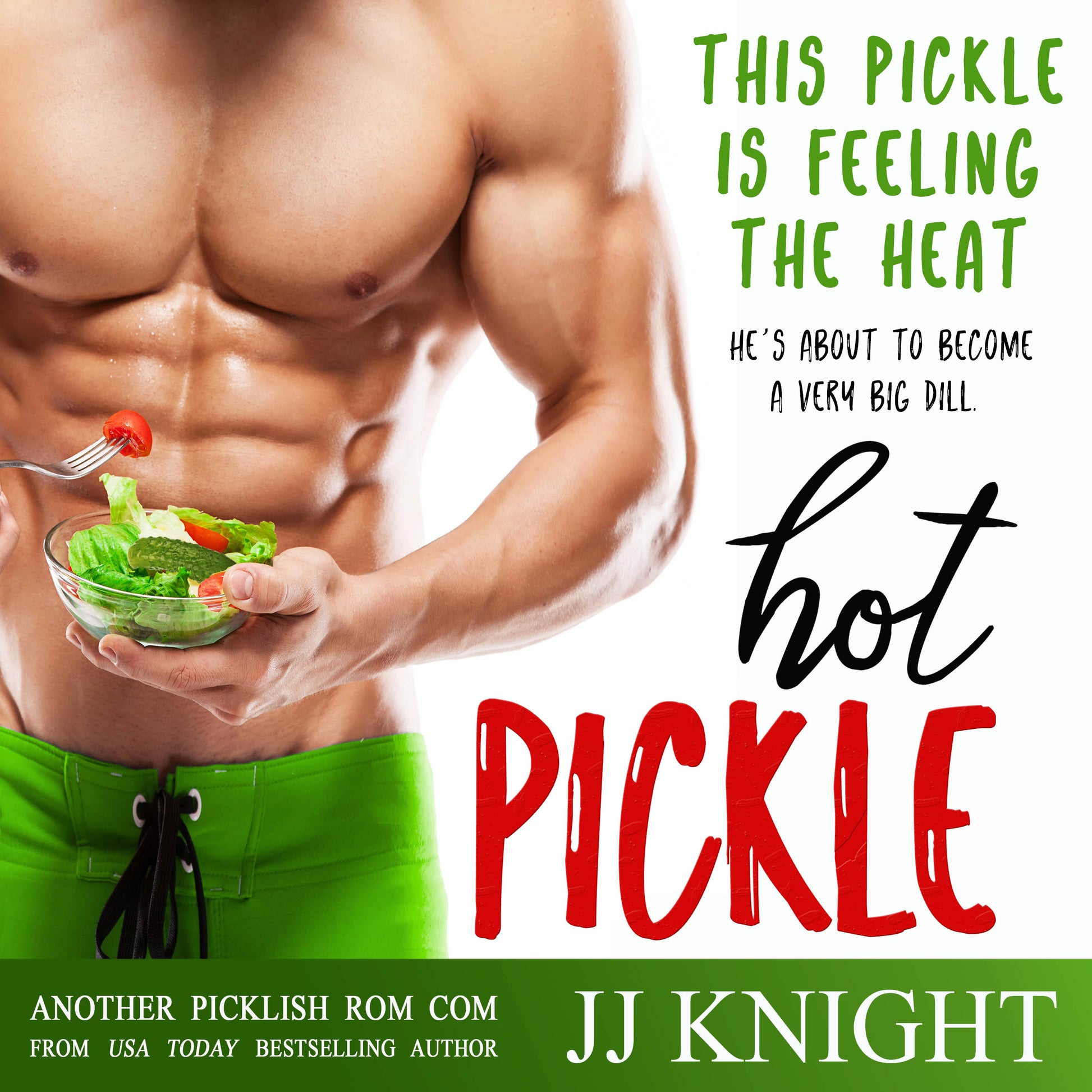 Hot Pickle by JJ Knight