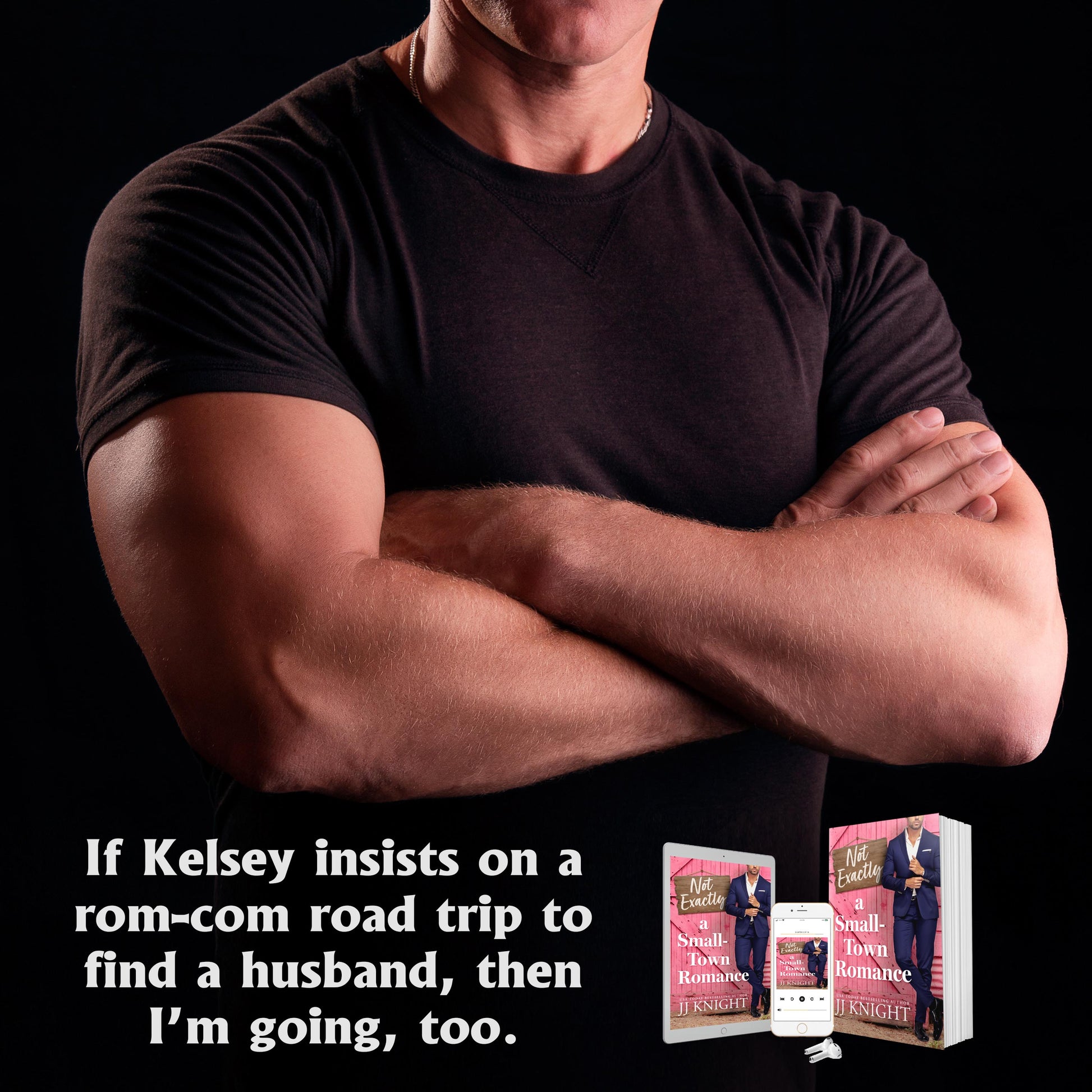 Not Exactly a Small Town Romance a romantic comedy by JJ Knight