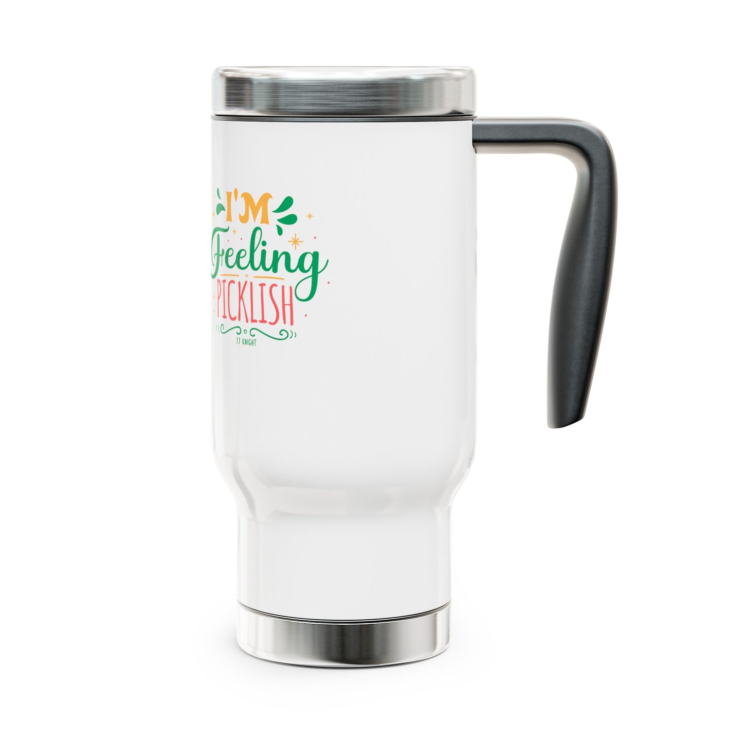 I'm Feeling Picklish Stainless Steel Travel Mug with Handle, 14oz