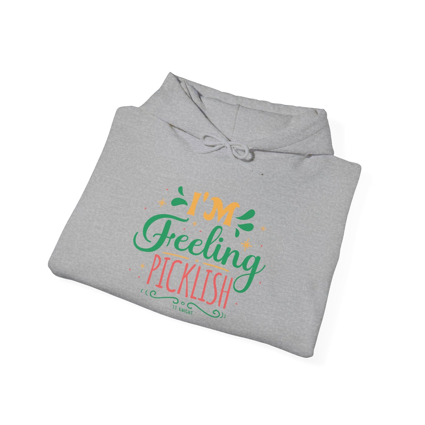 I'm Feeling Picklish hoodie