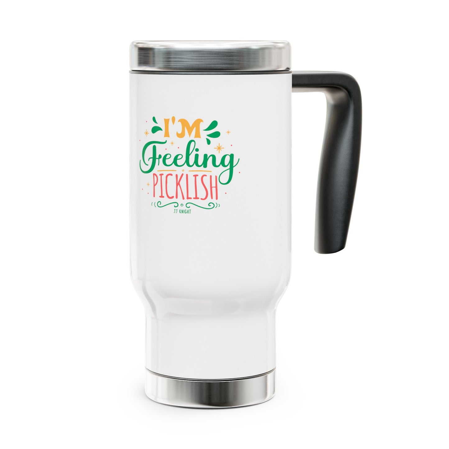 I'm Feeling Picklish Stainless Steel Travel Mug with Handle, 14oz