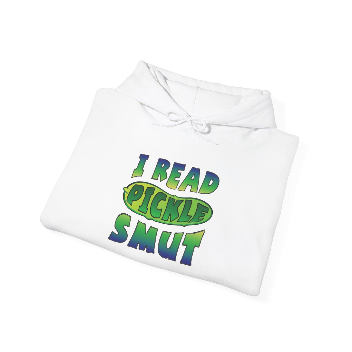 I Read Pickle Smut hoodie