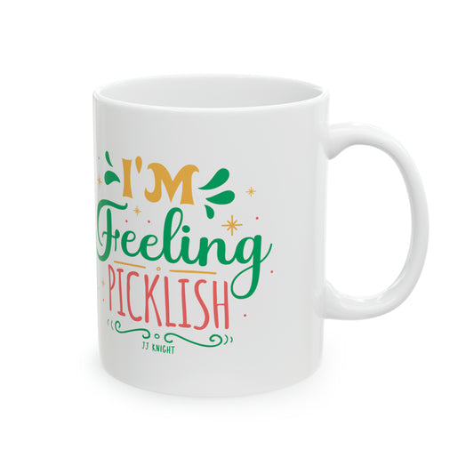 I'm Feeling Picklish Ceramic Mug 11oz