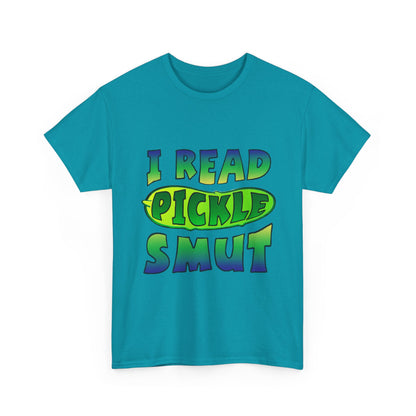 I Read Pickle Smut thick cotton tee